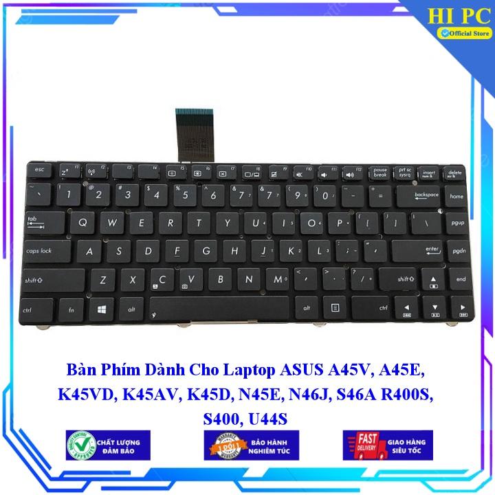 Bàn Phím Dành Cho Laptop ASUS A45V A45E K45VD K45AV K45D N45E N46J S46A R400S S400 U44S - Hàng Nhập Khẩu