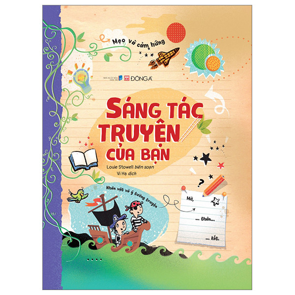 Sáng Tác Truyện Của Bạn - Louie Stowell - Vi Hạ dịch -