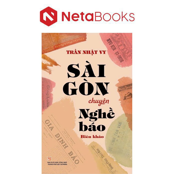 Sài Gòn Chuyện Nghề Báo - Biên Khảo