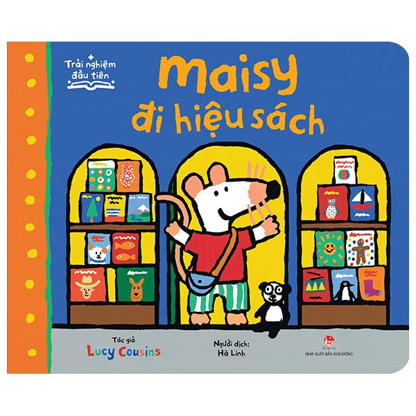 Sách - Trải Nghiệm Đầu Tiên - Maisy Đi Hiệu Sách