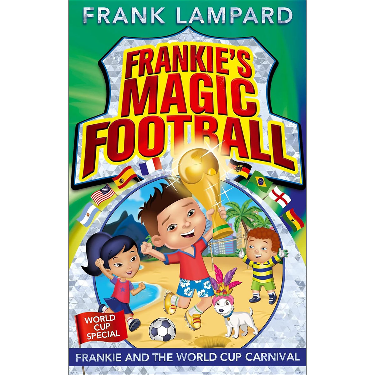 Frankie'S Magic Football: Frankie And The World Cup Carnival