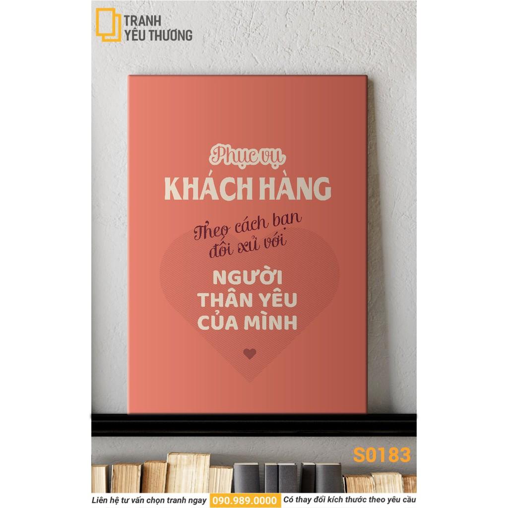 Tranh Văn Phòng tạo động lực - PHỤC VỤ KHÁCH HÀNG THEO CÁCH BẠN ĐỐI XỬ VỚI NGƯỜI THÂN YÊU CỦA MÌNH