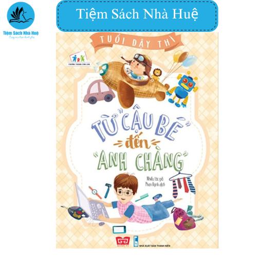 Tuổi dậy thì - Từ &quot;Cậu bé&quot; đến &quot;Anh chàng&quot;