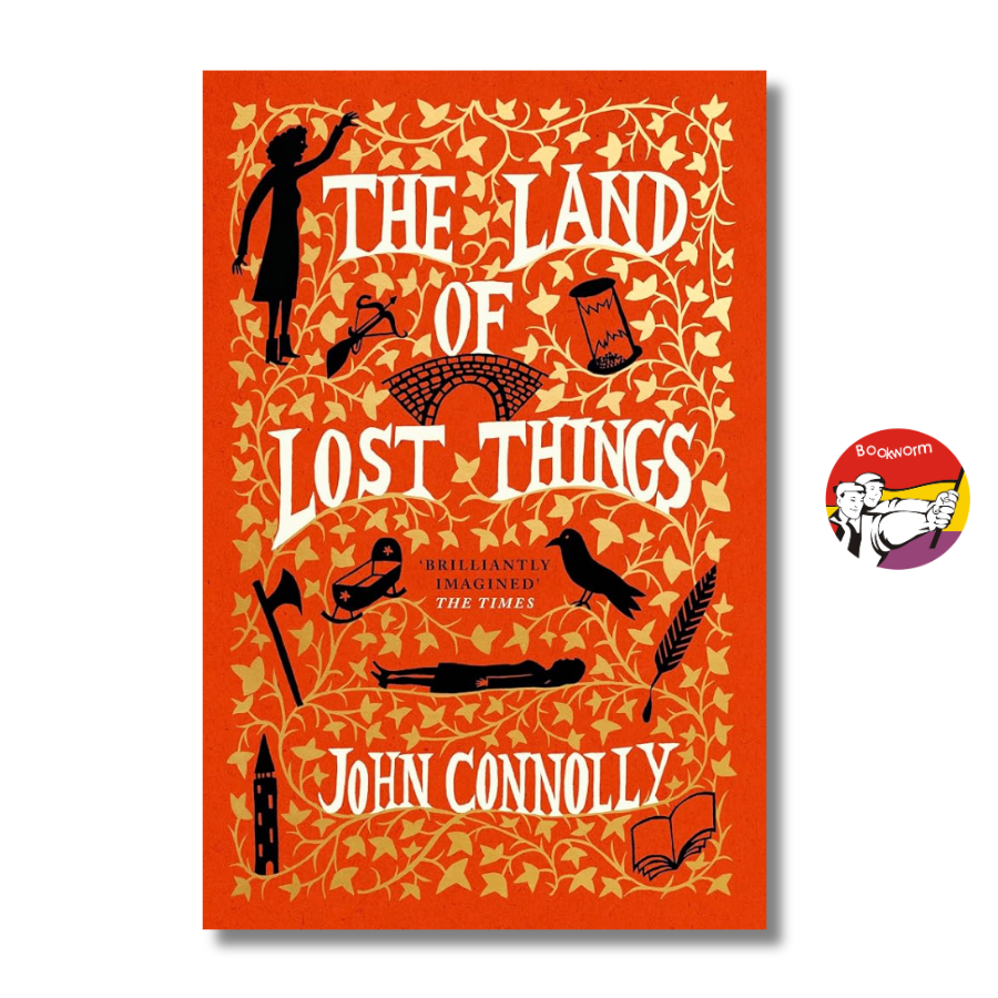 Sách - The Land of Lost Things by John Connolly | Fantasy / Horror Fiction / Ngoại văn Bìa cứng