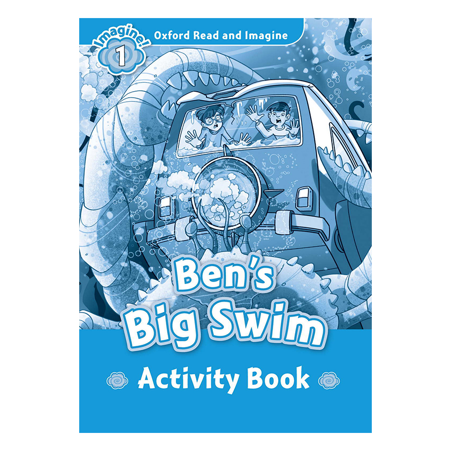 Oxford Read And Imagine Level 1: Ben's Big Swim (Activity Book)