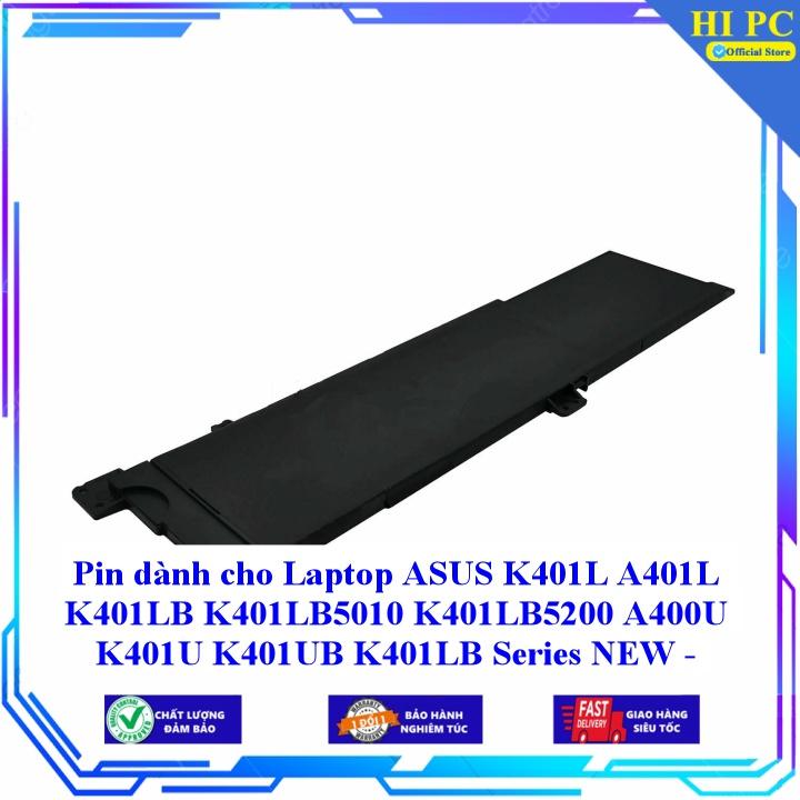 Pin dành cho Laptop ASUS K401L A401L K401LB K401LB5010 K401LB5200 A400U K401U K401UB K401LB - B31N1424 - Hàng Nhập Khẩu