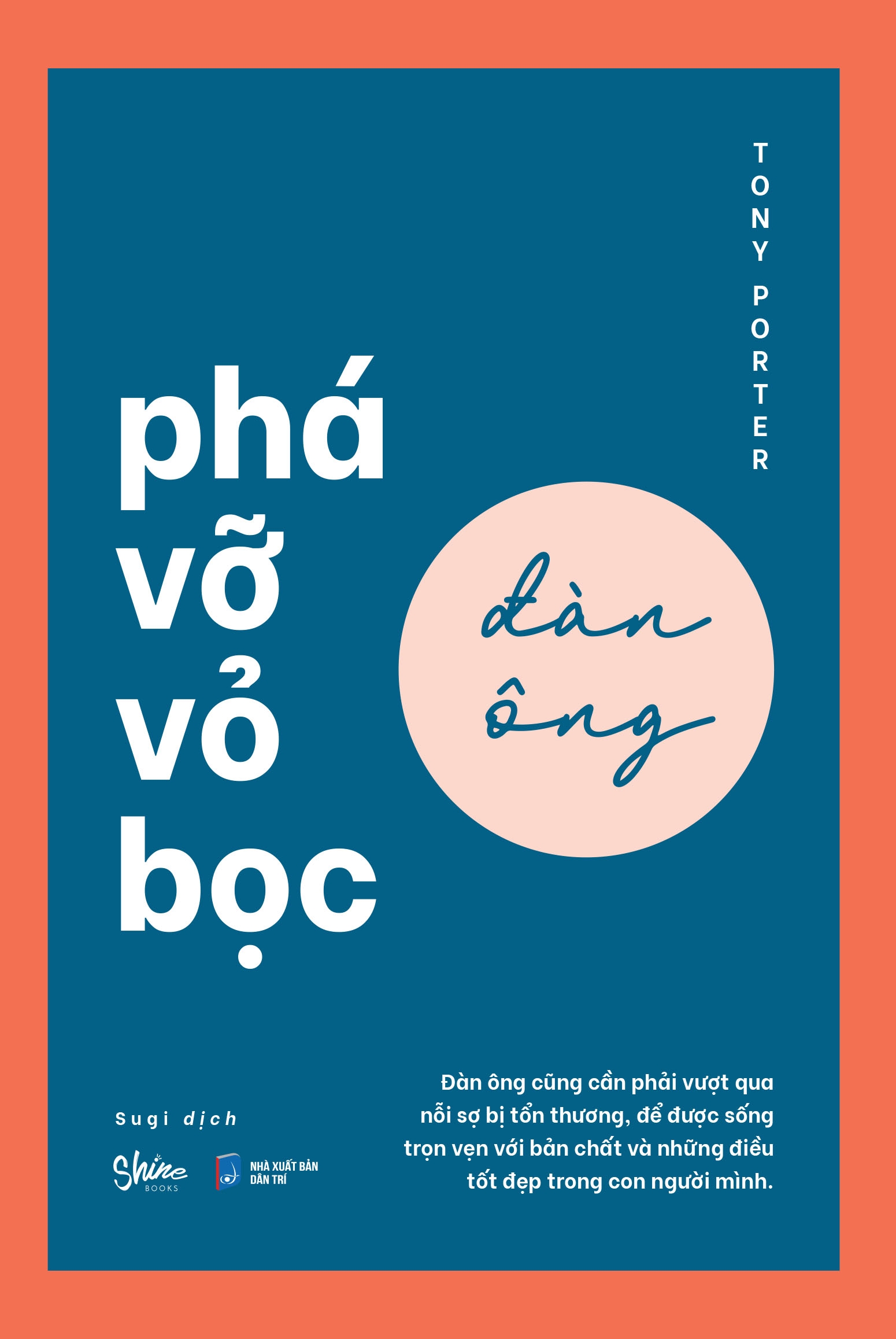 Cuốn sách: Sách AZ - Phá Vỡ Vỏ Bọc Đàn Ông