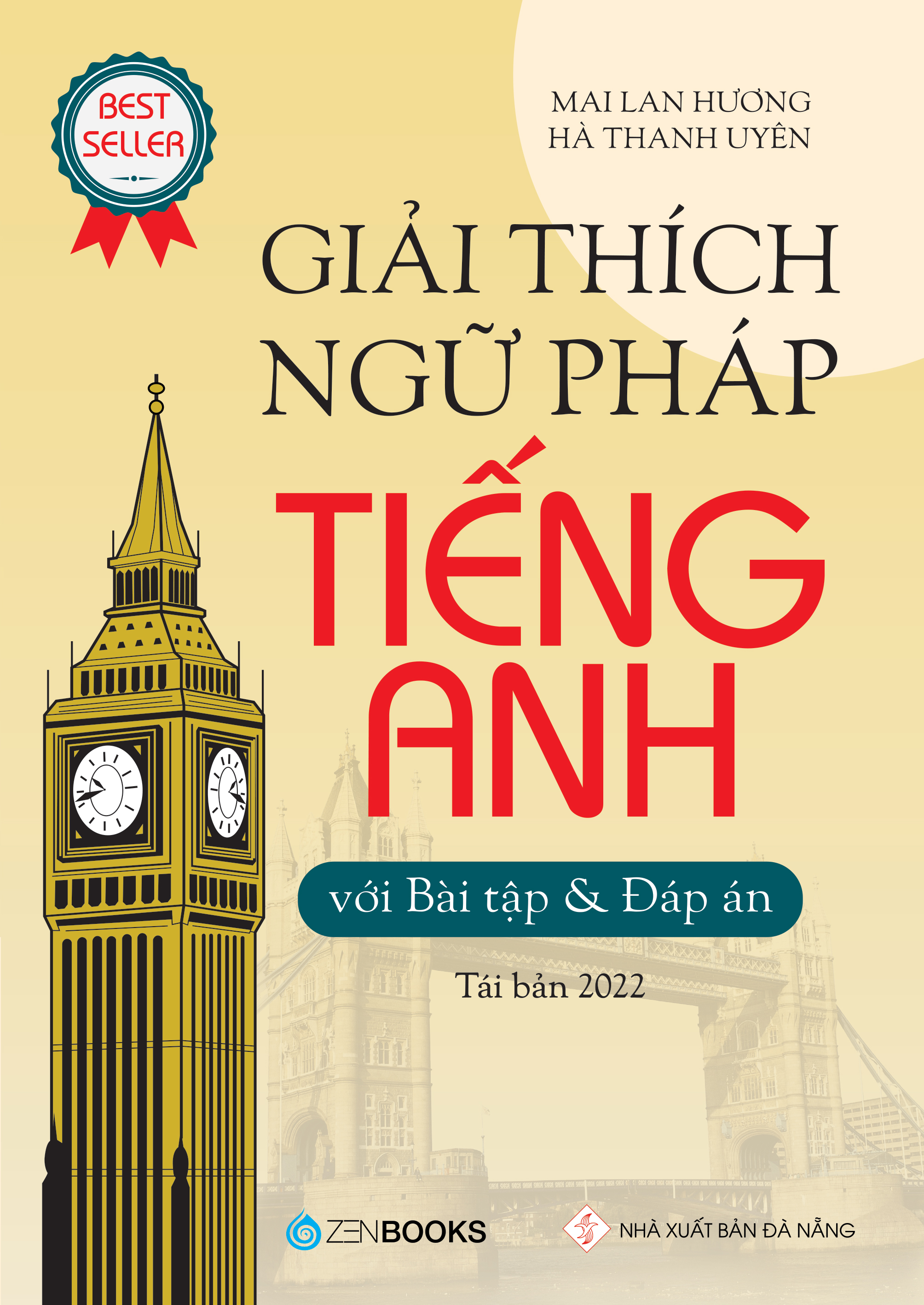 Giải Thích Ngữ Pháp Tiếng Anh Với Bài Tập Và Đáp Án (TB 2022) - Tác giả Mai Lan Hương, Hà Thanh Uyên