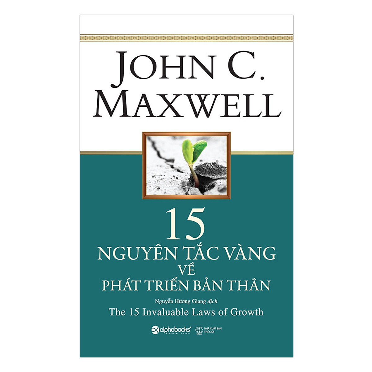 15 Nguyên Tắc Vàng Về Phát Triển Bản Thân