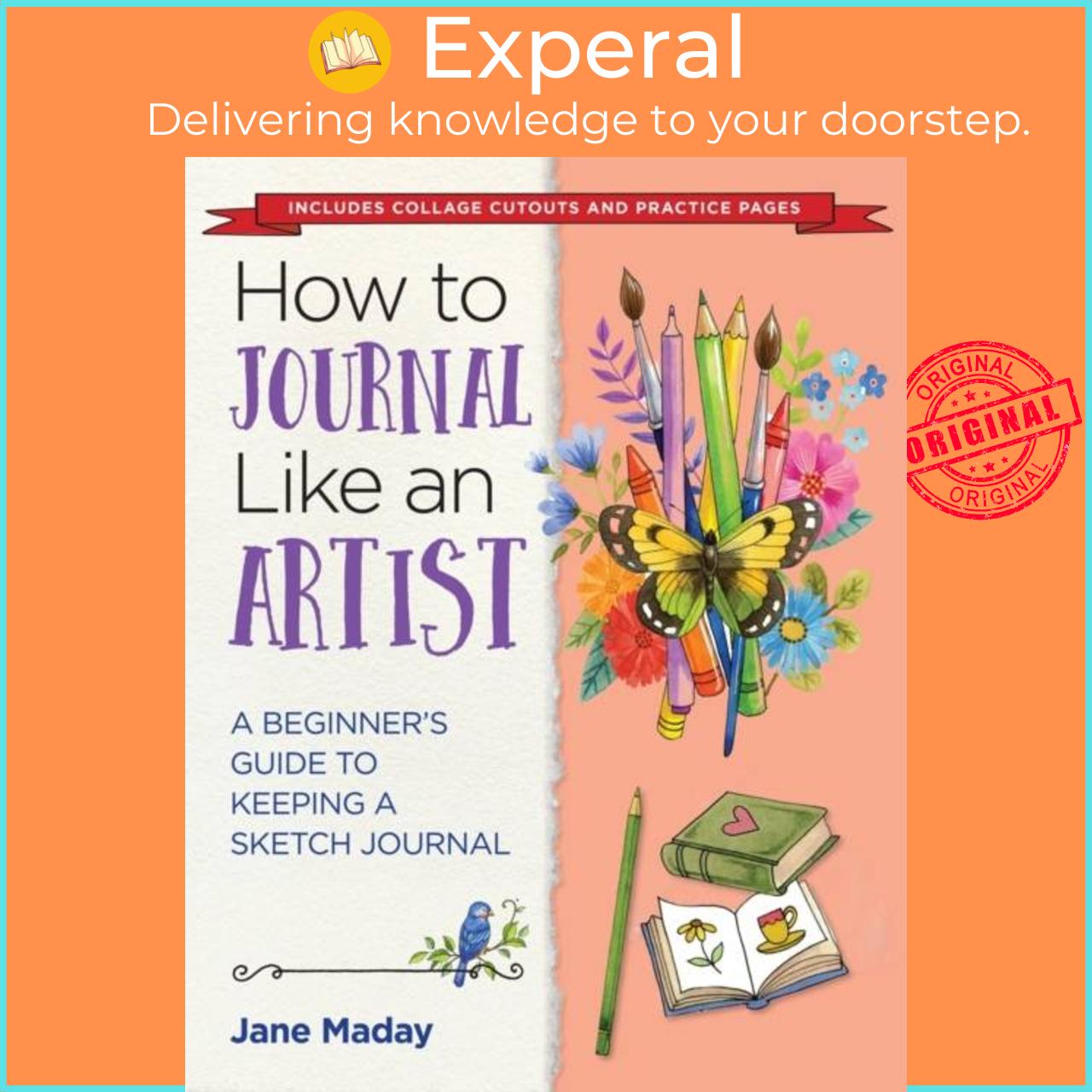 Sách - How to Journal Like an Artist - A Beginner's Guide to Keeping a Sketch Jour by Jane Maday (UK edition, paperback)