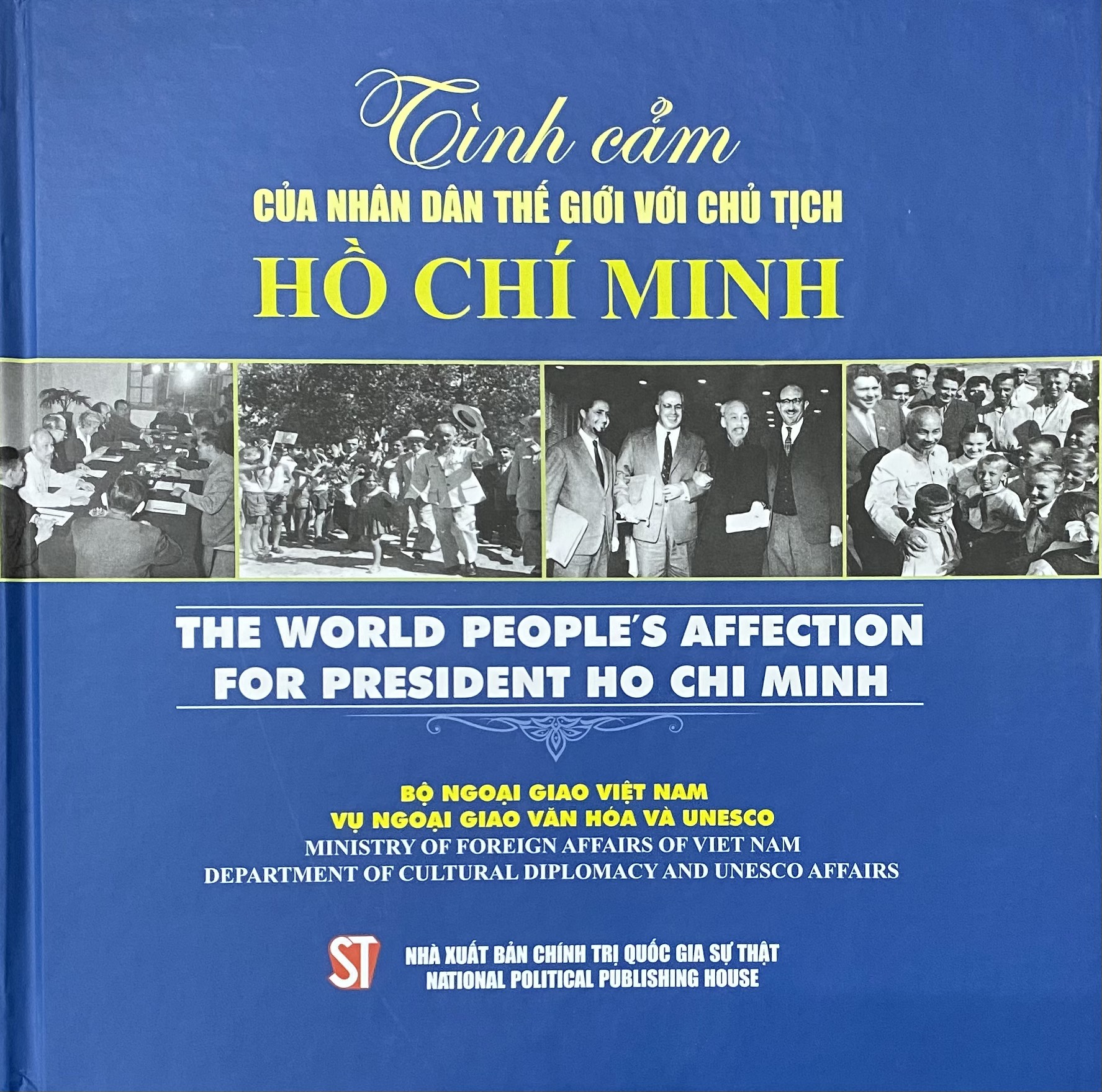 Tình cảm của nhân dân thế giới với Chủ tịch Hồ Chí Minh – The world people’s affection for president Ho Chi Minh