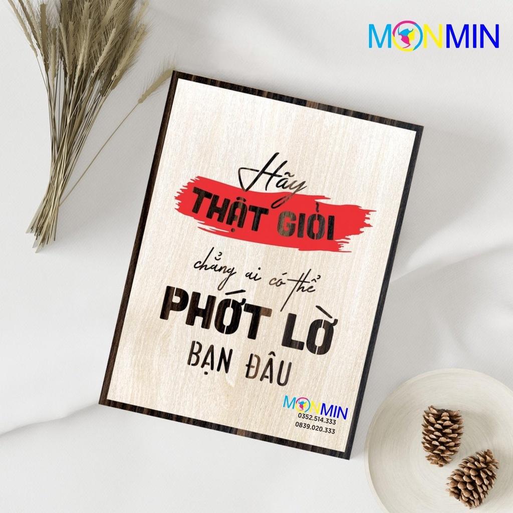 Tranh gỗ slogan tạo động lực Monmin M090 - Hãy thật giỏi chẳng ai có thể phớt lờ bạn đâu