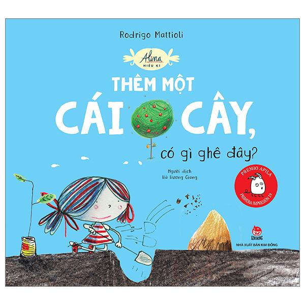 Sách - Alina Hiếu Kì - Thêm Một Cái Cây, Có Gì Ghê Đây?