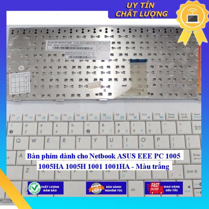 Bàn phím dùng cho Netbook ASUS EEE PC 1005 1005HA 1005H 1001 1001HA - Màu trắng - Phím Zin - Hàng chính hãng MIKEY595