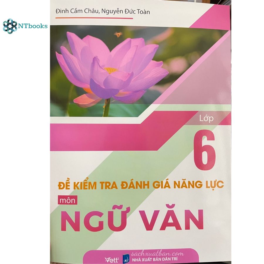 Sách Đề kiểm tra đánh giá năng lực môn Ngữ văn lớp 6
