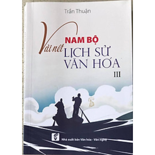 Nam Bộ Vài Nét Lịch Sử Văn Hóa III