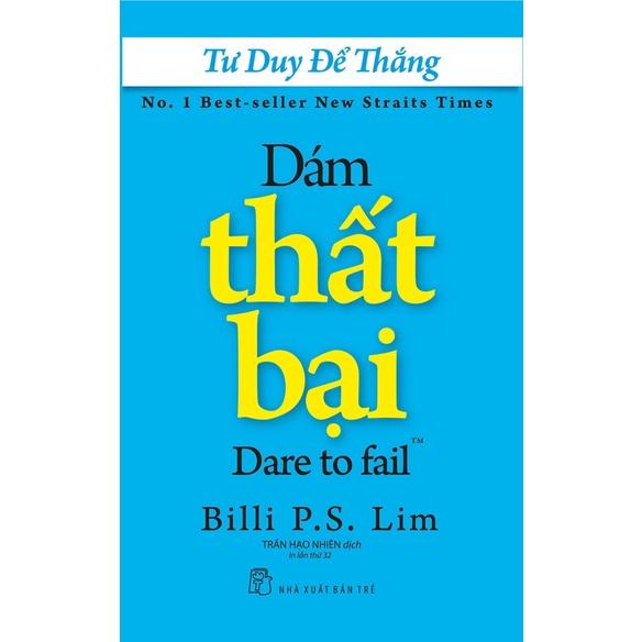 Dám Thất Bại - Tư duy để thắng (Dare to fail)