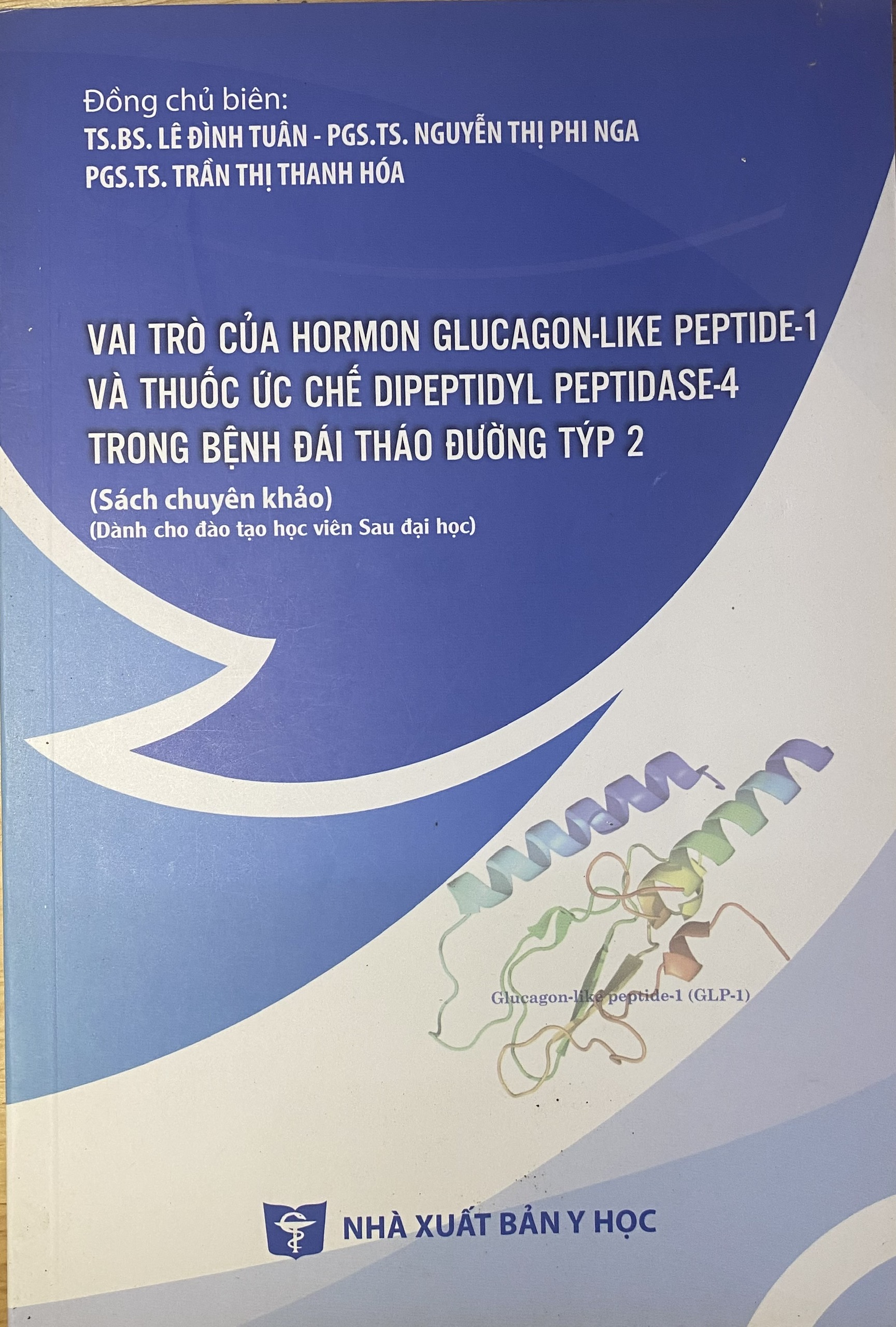 Sách - Vai trò của Hormon Glucagon-like Peptide-1 và thuốc ức chế Dipeptidyl Peptidase-4 trong bệnh đái tháo đường tysp 2