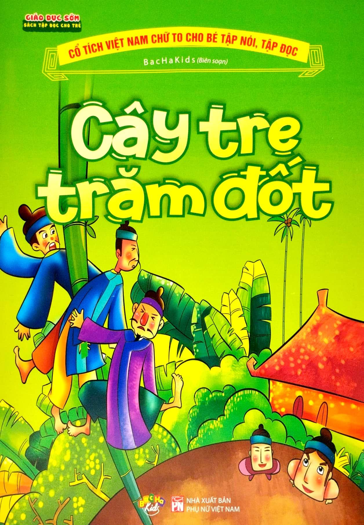 Cổ Tích Việt Nam Chữ To Cho Bé Tập Nói, Tập Đọc - Cây Tre Trăm Đốt