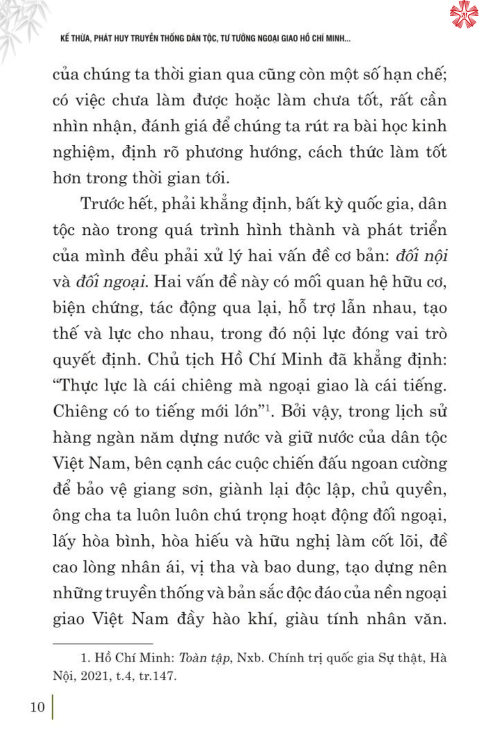 Kế thừa, phát huy truyền thống dân tộc, tư tưởng ngoại giao Hồ Chí Minh, quyết tâm xây dựng và phát triển nền đối ngoại, ngoại giao toàn diện, hiện đại, mang đậm bản sắc &quot;cây tre Việt Nam'' (bản in 2024)