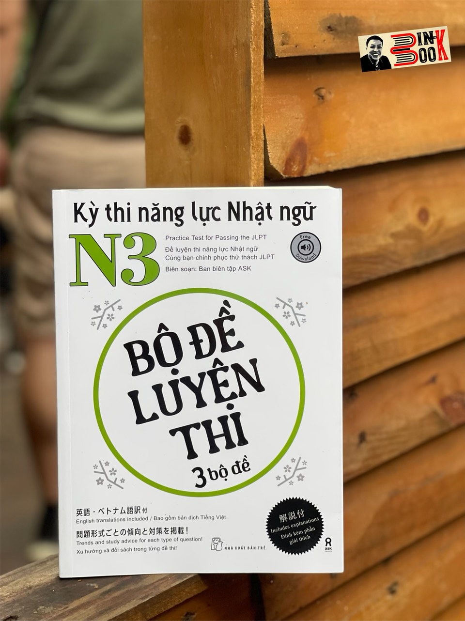 BỘ ĐỀ LUYỆN THI 3 BỘ ĐỀ: KỲ THI NĂNG LỰC NHẬT NGỮ N3- Ban biên tập ASK - NXB Trẻ - bìa mềm