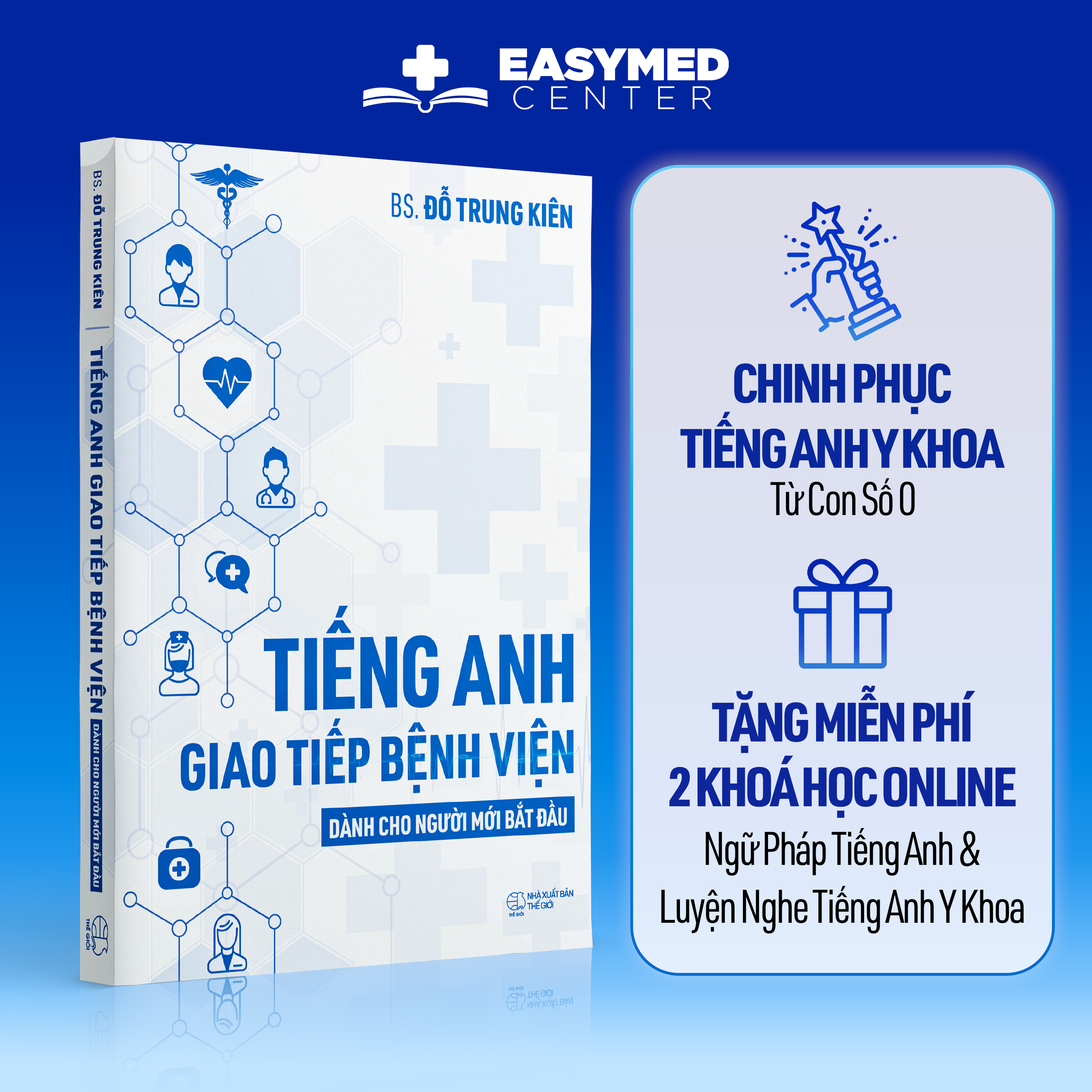 Sách Tiếng Anh Giao Tiếp Bệnh Viện dành cho người mới bắt đầu - Tác giả BS. Đỗ Trung Kiên