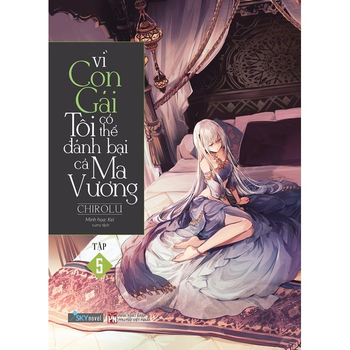 Sách  Vì Con Gái Tôi Có Thể Đánh Bại Cả Ma Vương  Tập 5 - Skybooks - BẢN QUYỀN - Bản thường