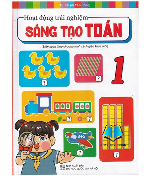 Sách - Hoạt động trải nghiệm sáng tạo Toán 1 (Biên soạn theo chương trình sgk mới)