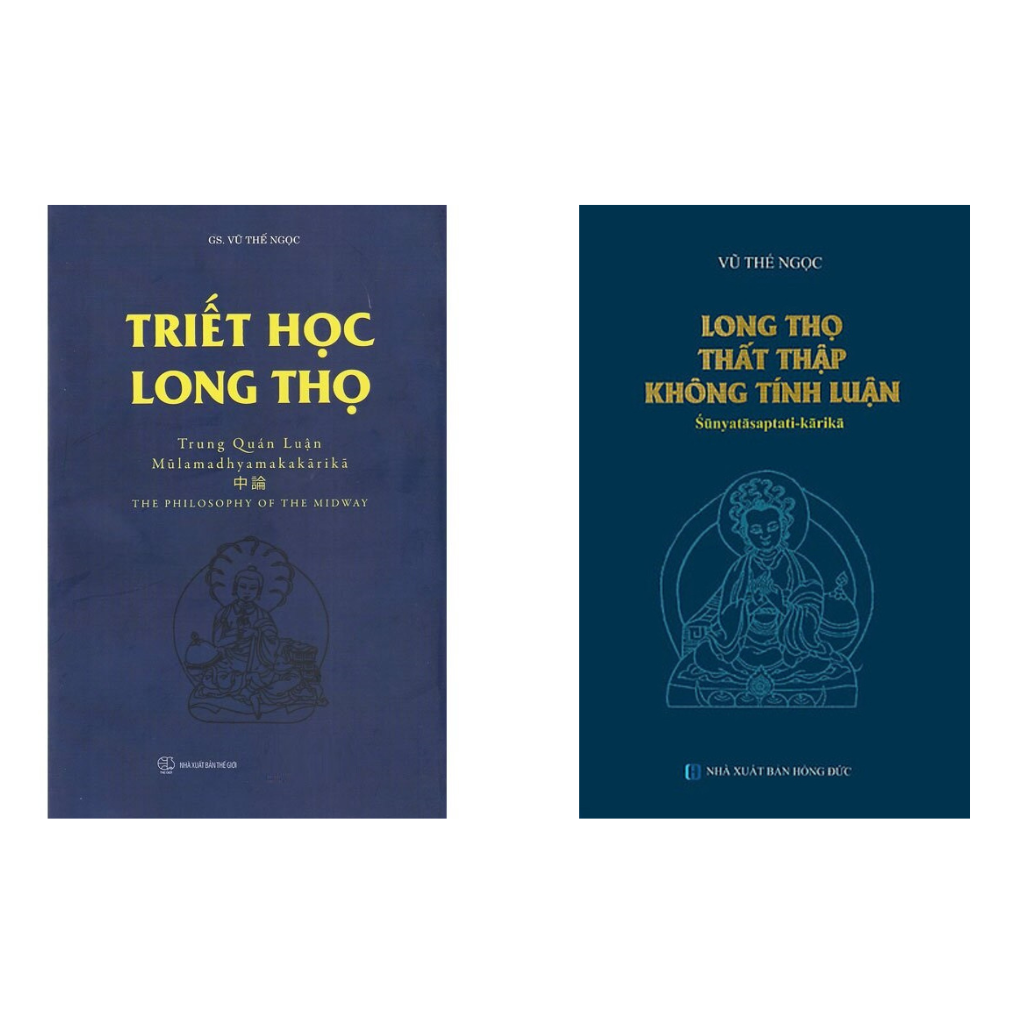 COMBO TRIẾT HỌC LONG THỌ + LONG THỌ THẤT THẬP KHÔNG TÍNH LUẬN