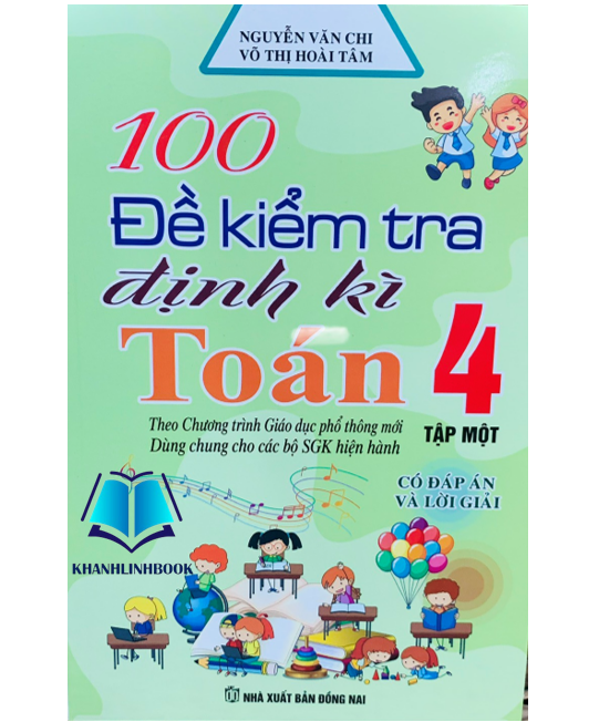 Sách - 100 đề kiểm tra định kì toán 4 - tập 1