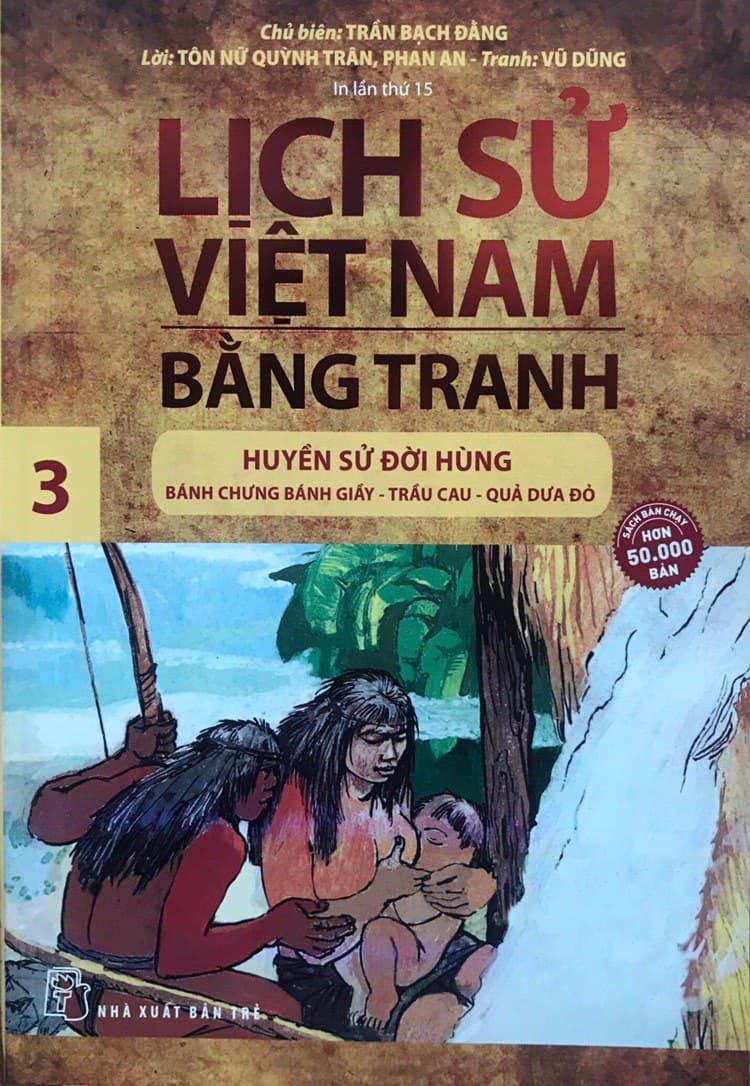 Lịch Sử Việt Nam Bằng Tranh Tập 3 Huyền Sử Đời Hùng Tái Bản