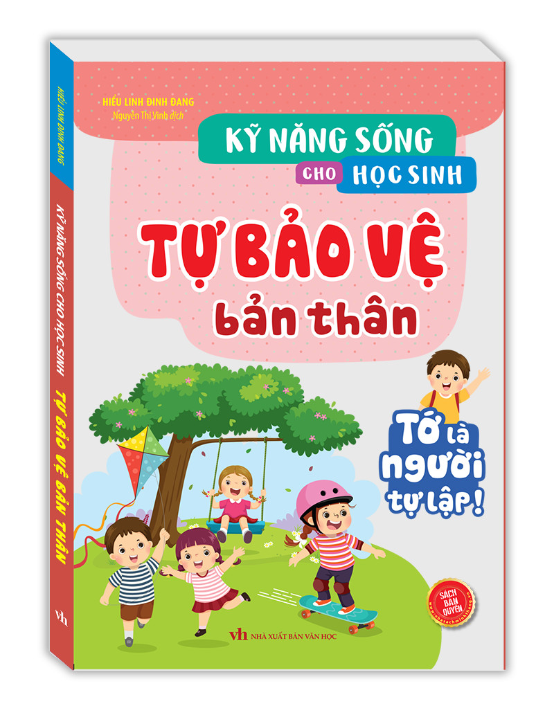 Kỹ năng sống cho học sinh - Tự bảo vệ bản thân (sách bản quyền)