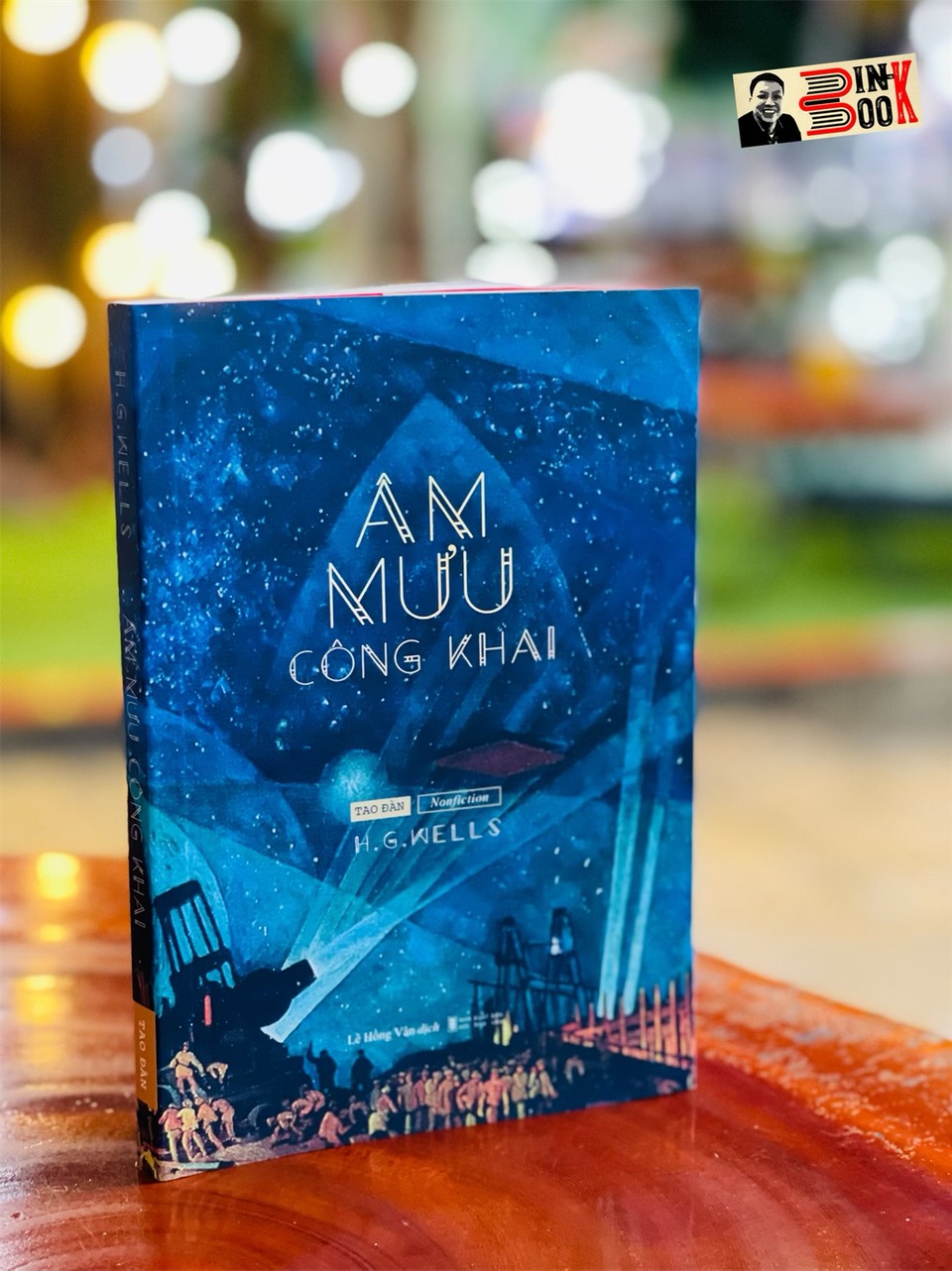 ÂM MƯU CÔNG KHAI – H. G. Wells - Tao Đàn – Nxb Hội Nhà Văn (bìa mềm)