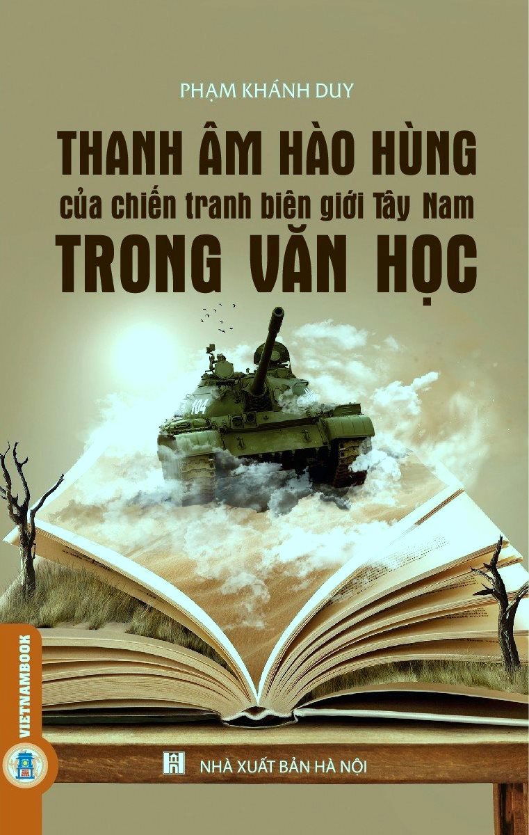 Thanh Âm Hào Hùng Của Chiến Tranh Biên Giới Tây Nam Trong Văn Học (Phê bình - Tiểu luận)