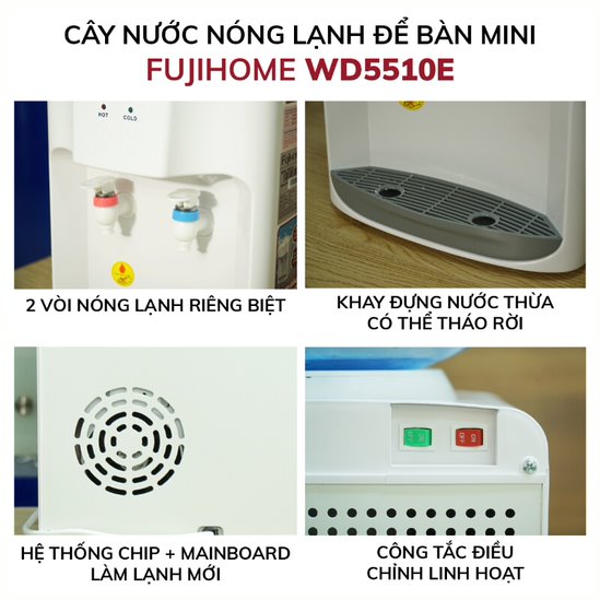 Cây nước nóng lạnh để bàn FUJIHOME WD5510E, máy nước nóng lạnh mini tiết kiệm điện - Hàng chính hãng