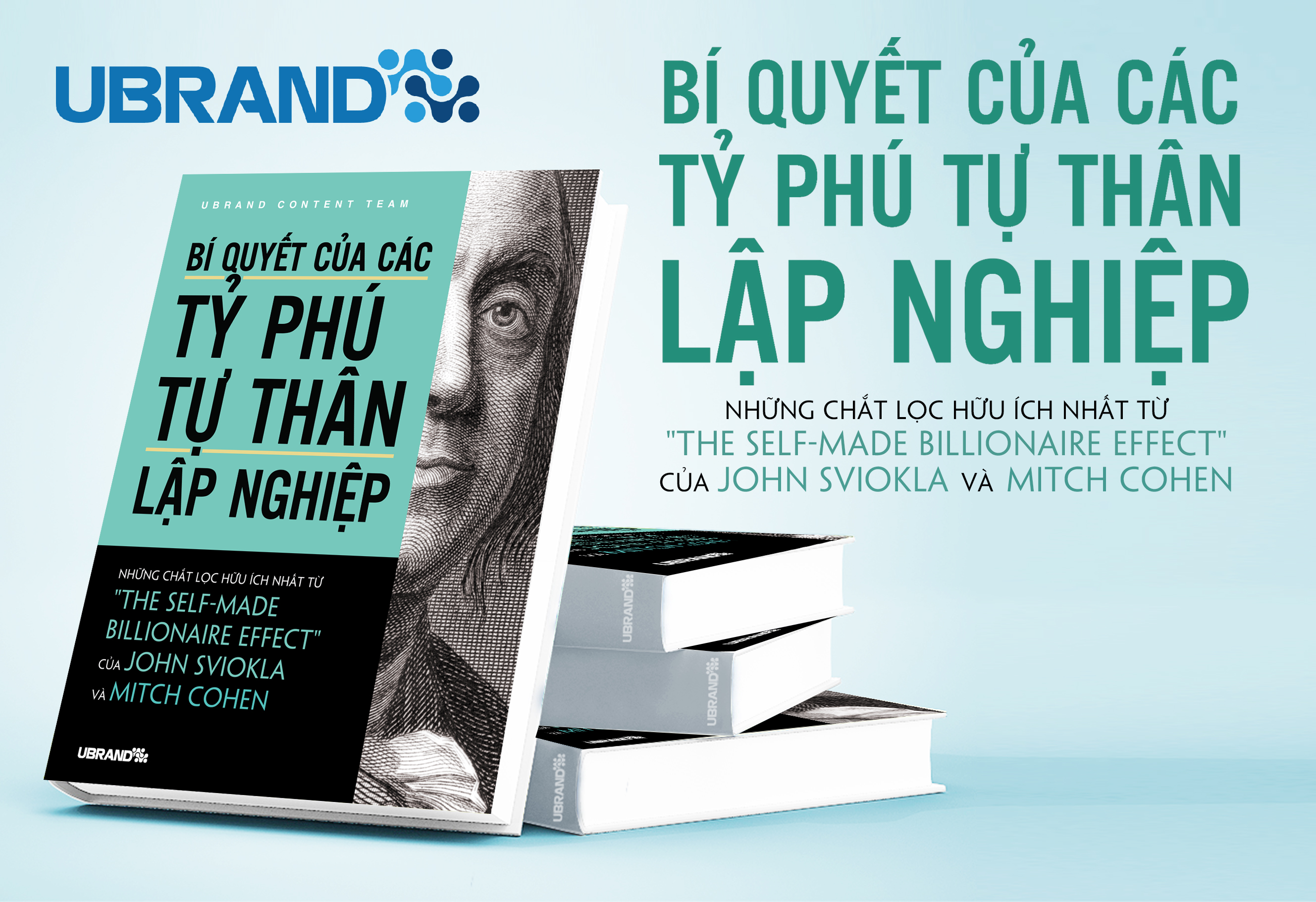 Bí Quyết Của Các Tỷ Phú Tự Thân Lập Nghiệp (Tái Bản )