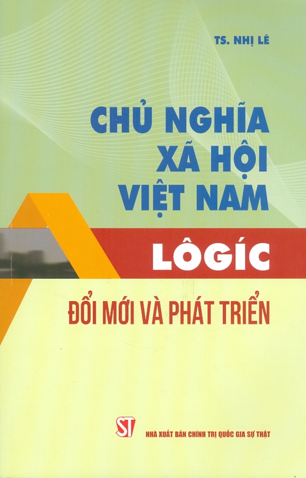 Chủ Nghĩa Xã Hội Việt Nam Lôgic Đổi Mới Và Phát Triển