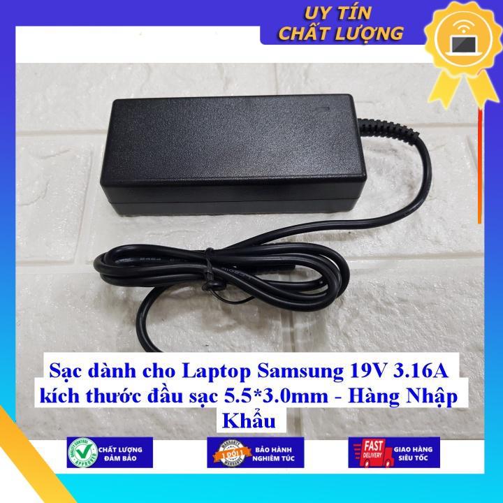 Sạc dùng cho Laptop Samsung 19V 3.16A kích thước đầu sạc 5.5*3.0mm - Hàng Nhập Khẩu New Seal