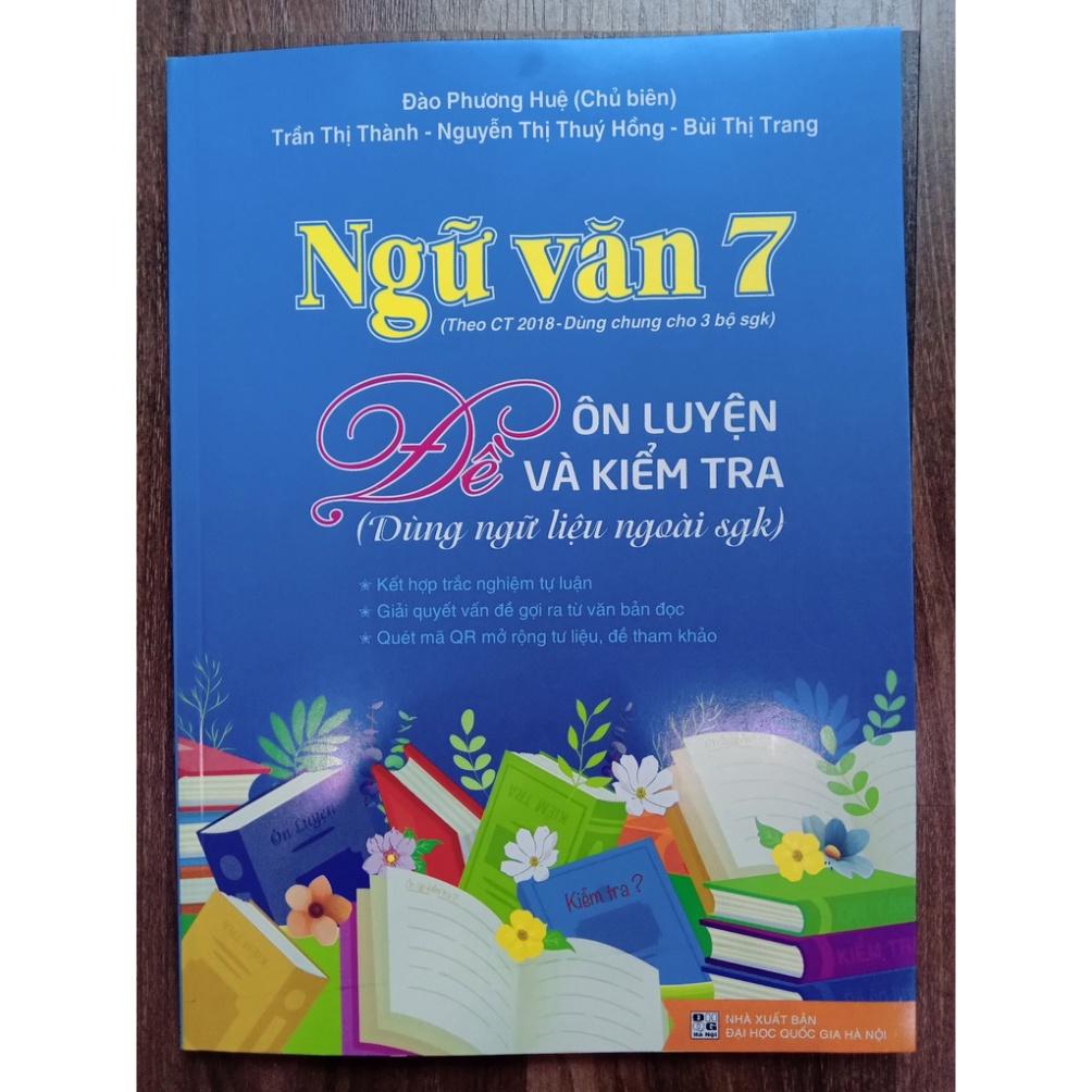 Sách - Ngữ văn 7 - Đề ôn luyện và kiểm tra ( dùng ngữ liệu ngoài sgk )