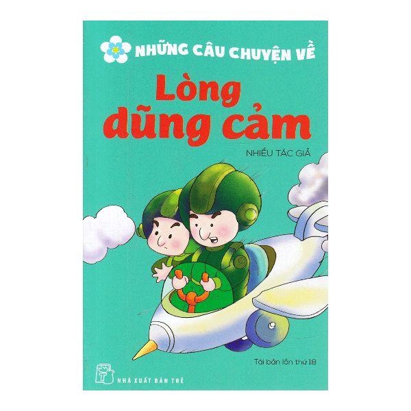 Những Câu Chuyện Về Lòng Dũng Cảm