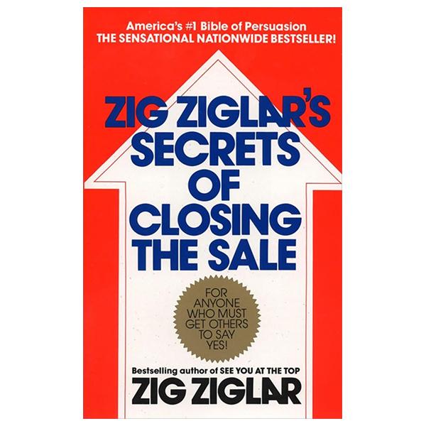 Zig Ziglar's Secrets Of Closing The Sale