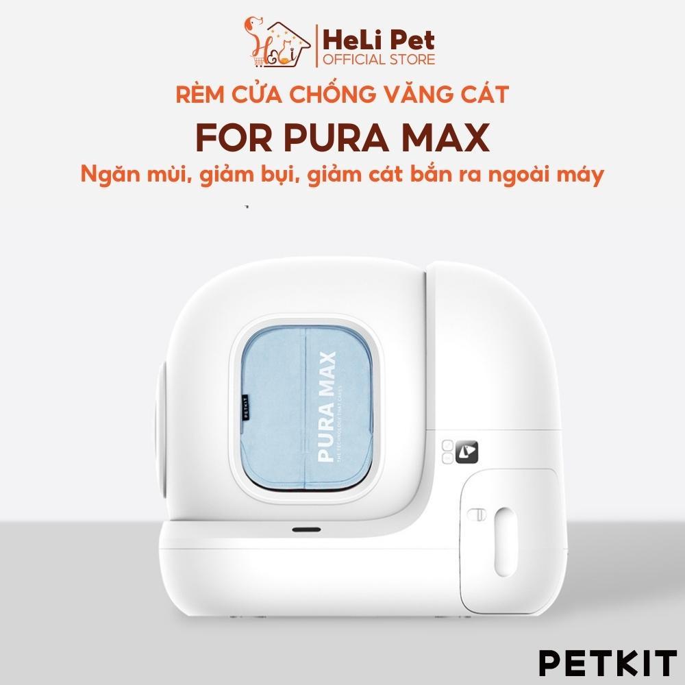 Rèm Che Dùng Cho Máy Dọn Phân Mèo Tự Động PETKIT Pura Max - HeLiPet