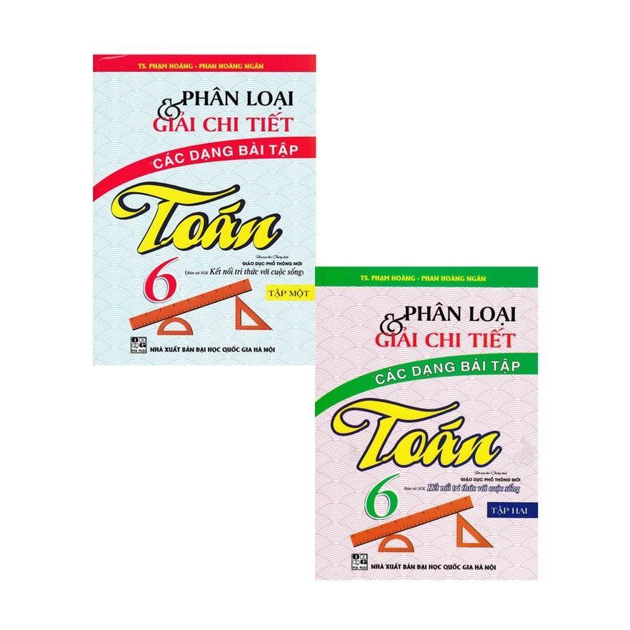 Sách - Phân Loại Và Giải Chi Tiết Các Dạng Bài Tập Toán Lớp 6 - Combo 2 Tập - Bám Sát SGK Kết Nối Tri Thức - Hồng Ân