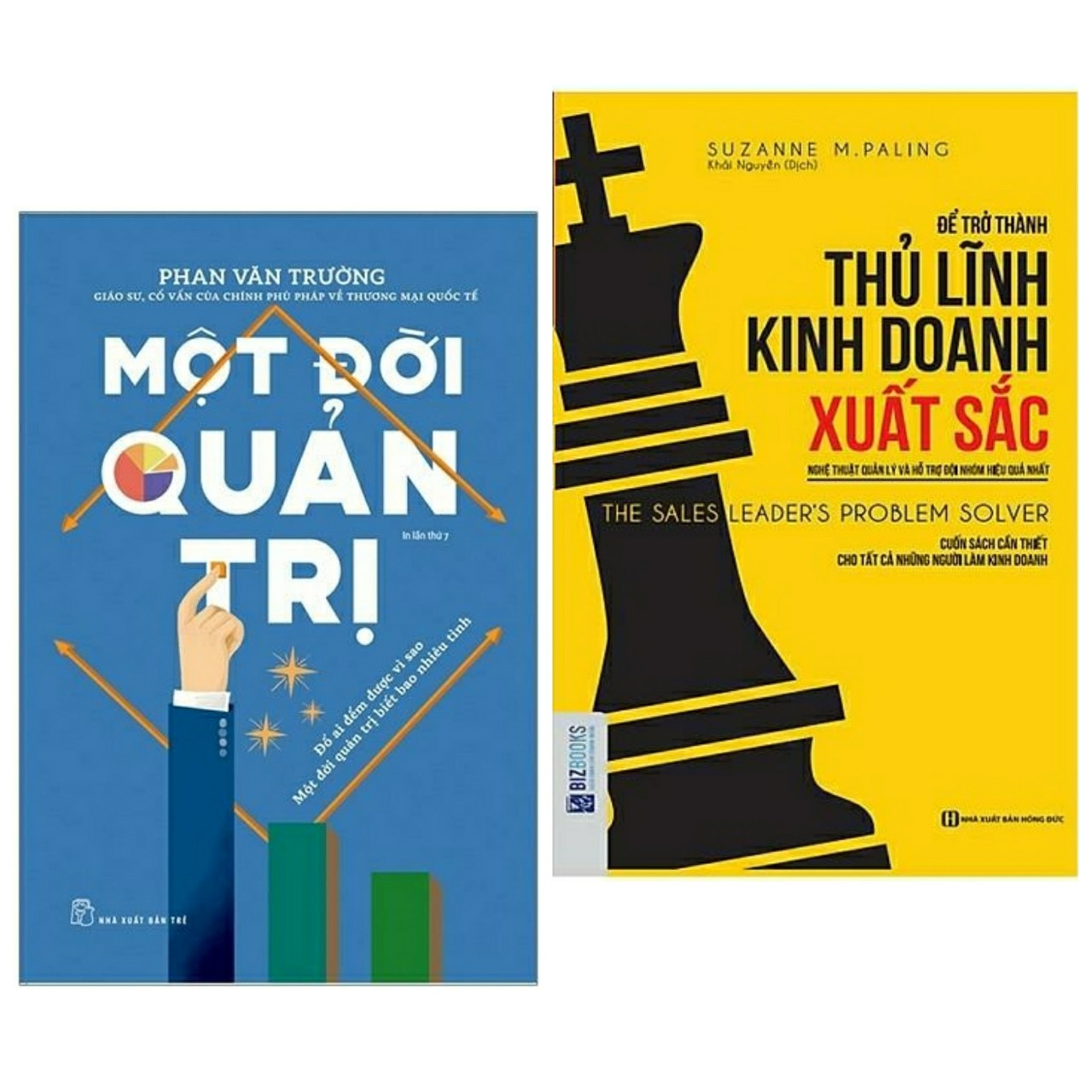 Combo 2 Cuốn Giúp Bạn Nâng Cao Khả Năng Lãnh Đạo : Một Đời Quản Trị + Để Trở Thành Thủ Lĩnh Kinh Doanh Xuất Sắc