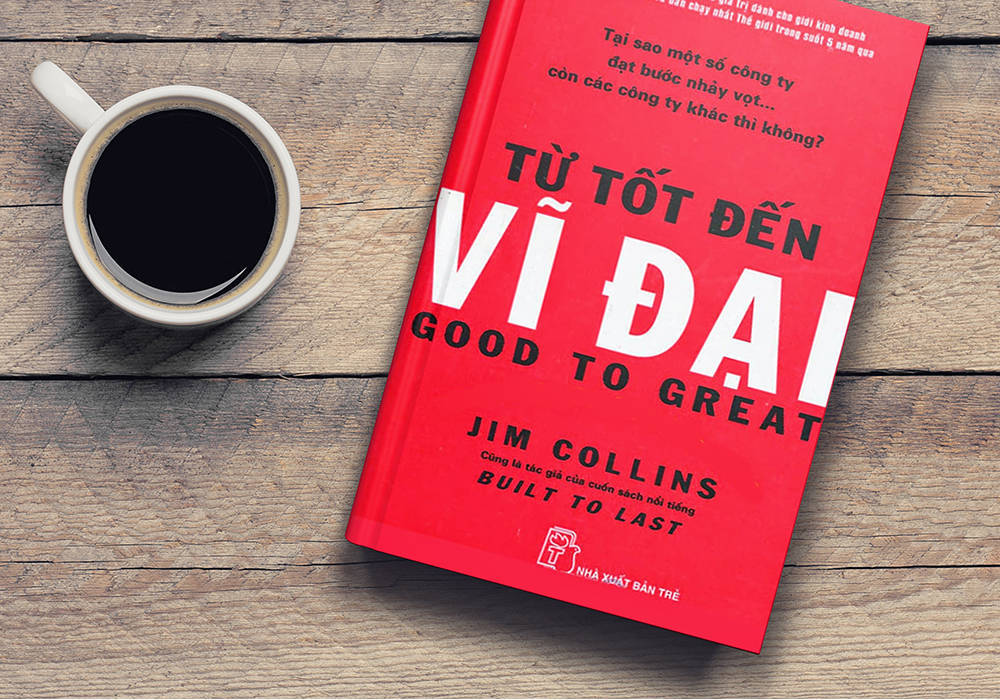 Từ Tốt Đến Vĩ Đại