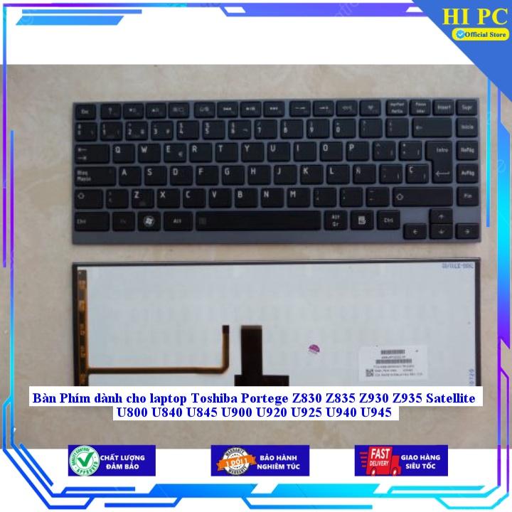 Bàn Phím dành cho laptop Toshiba Portege Z830 Z835 Z930 Z935 Satellite U800 U840 U845 U900 U920 U925 U940 U945 - Hàng Nhập Khẩu