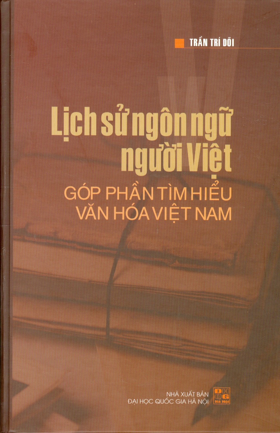 Lịch sử ngôn ngữ người Việt, góp phần tìm hiểu văn hóa Việt Nam