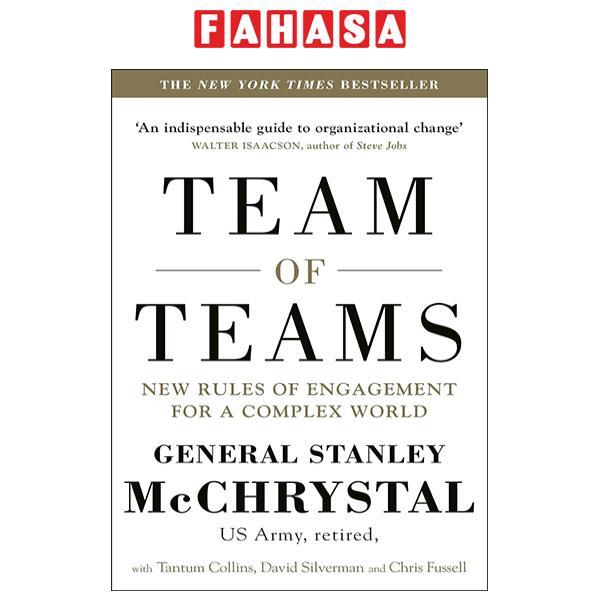 Team Of Teams: New Rules Of Engagement For A Complex World