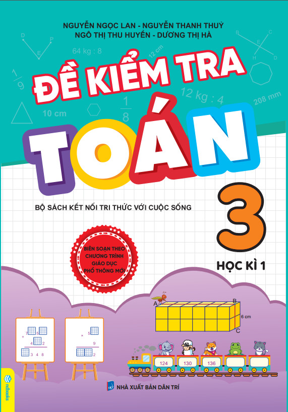 Sách - Đề Kiểm Tra Toán 3 - Biên soạn theo CT GDPT mới - Kết Nối - ndbooks
