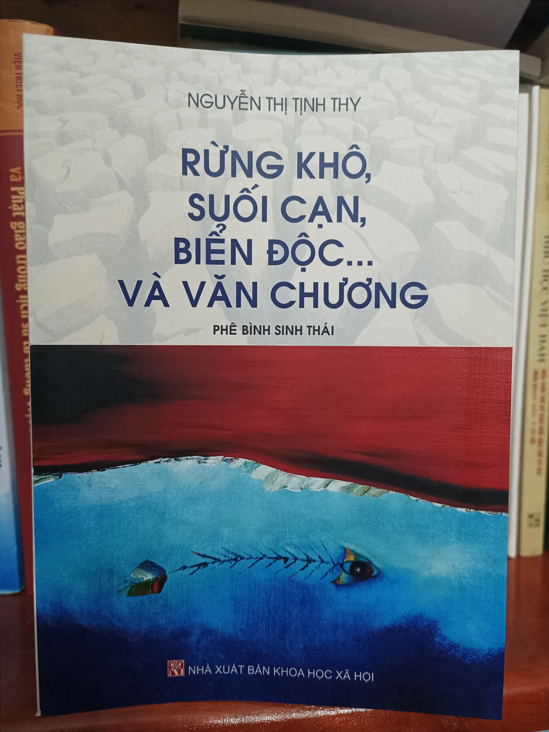 RỪNG KHÔ, SUỐI CẠN, BIỂN ĐỘC… VÀ VĂN CHƯƠNG